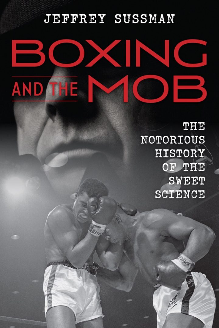 Image: Boxing and The Mob: The Notorious History of the Sweet Science
