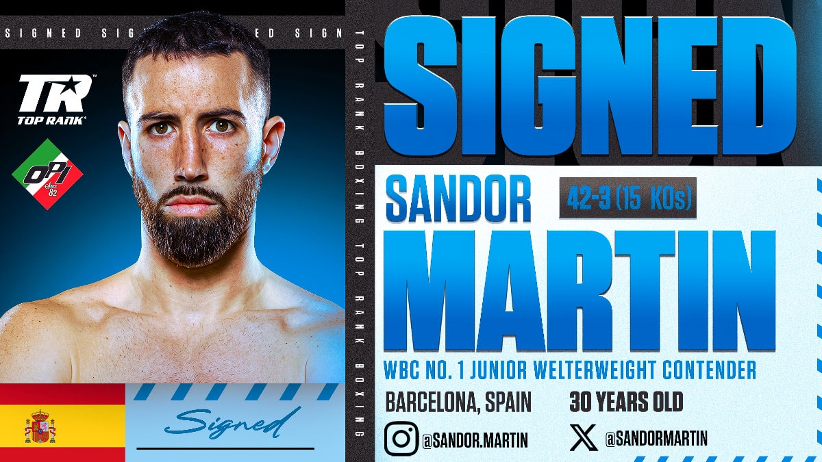 Image: Sandor Martin Signs with Top Rank, Eyes Haney and World Title Glory